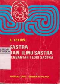 Sastra dan Ilmu Sastra: Pengantar Teori Sastra