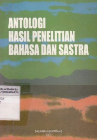Antologi Hasil Penelitia Bahasa dan Sastra