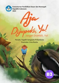 Aja dijupuki, ya! = Jangan diambili, ya!