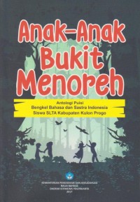 Anak-Anak Bukit Menoreh: Antologi Puisi