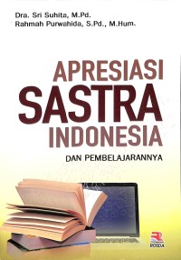 Apresiasi Sastra Indonesia: dan Pembelajaranya