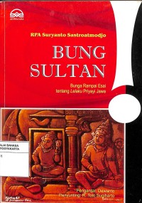 Bung Sultan: Bunga Rampai Esai tentang Lelaku Priyayi Jawa