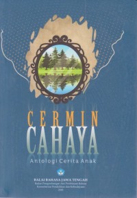 Cermin Cahaya: Antologi Cerita Anak