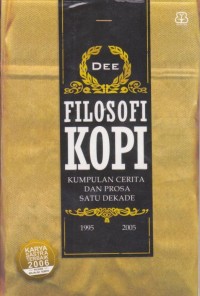 Image of Filosofi Kopi : Kumpulan Cerita dan Prosa Satu Dekade
