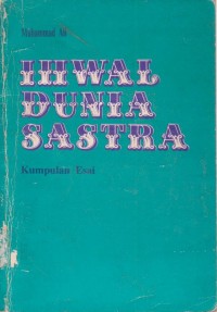 Ihwal Dunia Sastra: Kumpulan Esai