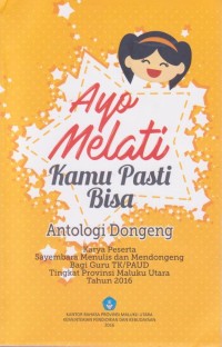 Ayo Melati Kamu Pasti Bisa