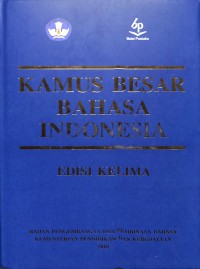 Kamus Besar Bahasa Indonesia (Edisi Kelima)