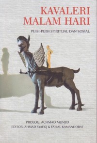 Kavaleri Malam Hari: Puisi-Puisi Spiritual dan Sosial