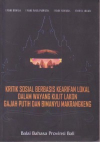 Kritik Sosial Berbasis Kearifan Lokal dalam Wayang Kulit Lakon Gajah Putih dan Bimanyu Makrangkeng