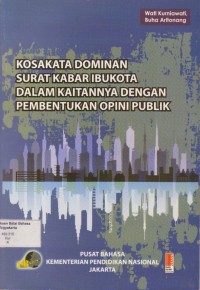Kosakata Dominan Surat Kabar Ibukota dalam Kaitannya dengan Pembentukan Opini Publik