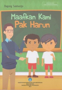 Maafkan Kami Pak Harun