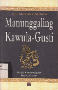Image of Manunggaling Kawula - Gusti: Filsafat Kemanunggalan Syekh Siti Jenar