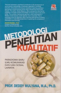 Metodologi Penelitian Kualitatif: Paradigma Baru Ilmu Komunikasi dan Ilmu Sosial Lainnya