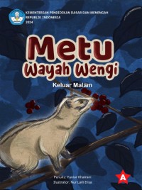 Metu wayah wengi = Keluar malam