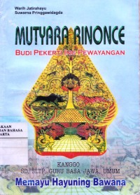 Image of Mutyara Rinonce: Budi Pekerti Ing Pewayangan
