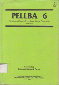 PELLBA 6 (Pertemuan Linguistik Lembaga Bahasa Atma Jaya: Keenam): Analisis Wacana Pengajaran Bahasa
