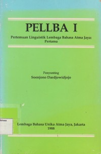 PELLBA I: Pertemuan Linguistik Lembaga Bahasa Atma Jaya 1988