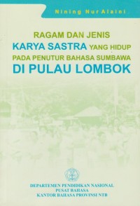 Image of Ragam dan Jenis Karya Sastra yang Hidup pada Penutur Bahasa Sumbawa di Pulau Lombok