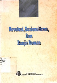 Revolusi, Nasionalisme, dan Banjir Roman