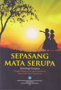 Sepasang Mata Serupa: Antologi Cerpen