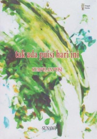 Tak Ada Puisi Hari Ini: Kumpulan Puisi