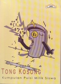 Tong Kosong : Kumpulan Puisi Milik Siswa