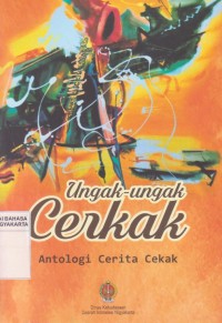 Ungak-Ungak Cerkak: Antologi Cerita Cekak