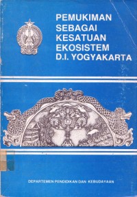 Image of Pemukiman sebagai Kesatuan Ekosistem (Kasus: Desa Swasembada) Daerah Istimewa Yogyakarta