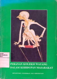 Image of Peranan Koleksi Wayang dalam Kehidupan Masyarakat