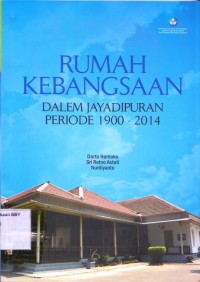 Image of Rumah Kebangsaan: Dalem Jayadipuran Periode 1900--2014