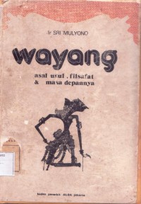 Image of Wayang: Asal-Usul, Filsafat, dan Masa Depannya I